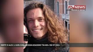 MORTE DI ALEX, IL GURU ZUIN: «NESSUN ASSASSINO TRA NOI» | 08/07/2024