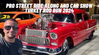 Turkey Rod Run 2024 | Pro Street Ride Along & Car Show