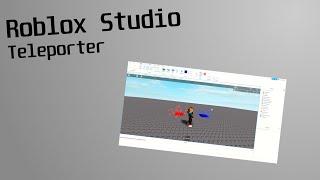 Roblox Studio Tutorial - Teleporter