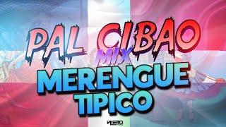 PAL CIBAO MIX live | MERENGUE TIPICO - DJ NIETO