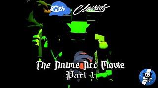 SMG4: The Anime Arc Movie: Part 1