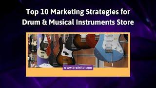 Marketing Strategies For Drum & Musical instruments Store