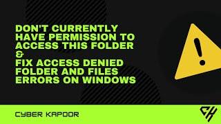 Fix “You don’t currently have permission to access this folder”& Access Denied Folder & Files Errors