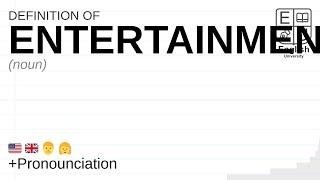 ENTERTAINMENT meaning, definition & pronunciation | What is ENTERTAINMENT? | How to say ENTERTAINME