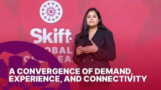 Skift Research: A Convergence of Demand, Experience, and Connectivity | Skift Global Forum East 2024