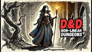 Non-Linear Dungeons REVEALED: What Every DM Should Know