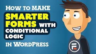 How to Make Smarter Forms with Conditional Logic in WordPress