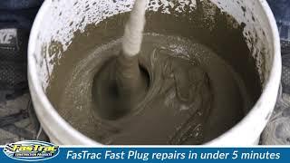 FasTrac Fast Plug - Instantly Stop Water Seepage and Leaks!