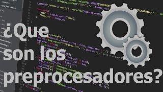 ¿Que son los preprocesadores? |  Desarrollo web