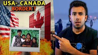 Why Indians cross Canada USA Border? Illegal Immigration Ends?