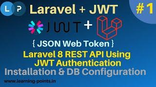 Laravel 8 REST API Using JWT Authentication #1 Laravel installation, db configuration and  migration