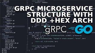 gRPC Microservice Structure in Go! (DDD and Hexagonal Architecture Example)