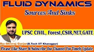 19.Fluid Dynamics: Sources and Sinks|UPSC CSE| IFoS| ACF| GATE |Shivraj Gurjar, IIT Kharagpur