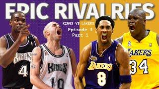 Did the Kings have Kobe & Shaq beat? - Lakers vs Kings - Epic Rivalries Ep 3 - Part One