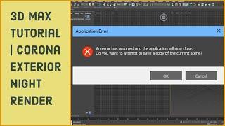 Solve 3d Max Error Quicky | 3ds Max to closed unexpectedly
