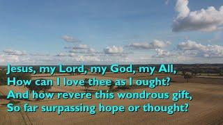 Jesus, My Lord, My God, My All (Tune: St Chrysostom - 3vv)