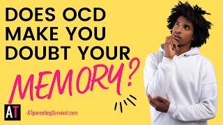 Does OCD Make You Doubt Your Memory?