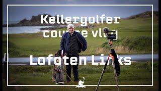 Kellergolfer Course Vlog // Lofoten Links // Norway