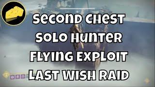 Second Chest Solo - Hunter Flying - Last Wish - Infinite Sprint Buffs Exploit - Worldline Flying