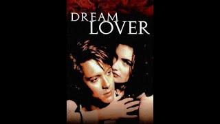 Любовь его мечты (Секс, ложь, безумие) / Dream Lover / 1993