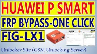 Huawei P Smart (FIG-LX1) FRP Bypass By Sigma Plus