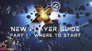 X4 6.0 - New Player Guide - Part 1 - Where to  Start