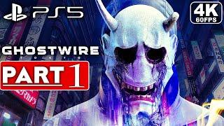 GHOSTWIRE TOKYO Gameplay Walkthrough Part 1 FULL GAME [4K 60FPS PS5] -  No Commentary