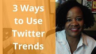 2016 Tutorial - 3 Ways to use Twitter Trending Topics