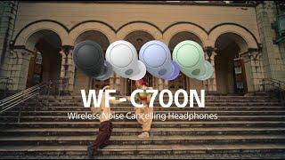 Sony Noise Cancelling Headphones WF-C700N Official Product Video | Official Video