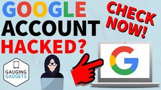 How to Check if Google Account has been Hacked - 2022