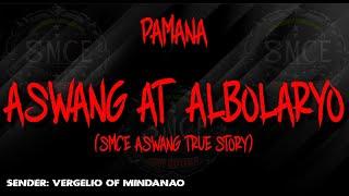 Pamana Aswang at Albolaryo | Based on a true Aswang Story