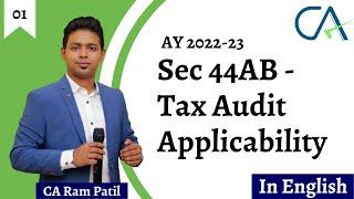 01 Sec 44AB - Tax Audit Applicability for AY 2022-23 | Section 44AB of Income tax Act