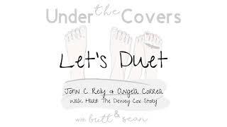 Let's Duet - John C Reilly and Angela Correa [Walk Hard: The Dewey Cox Story] [UTC COVER]