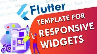 Ultimate Template for Responsive Flutter Apps | Custom Flutter Widget