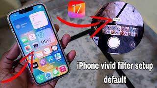 ios 16 !! vivid filter setup / by default on iPhone camera ! vivid filter default per set kese kare