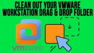 Free Up Space on Your VMware Workstation VMs by Clearing Out the Drag and Drop Folder