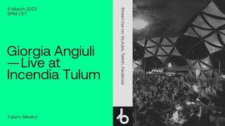 @giorgiaangiuli  Live at Incendia Tulum  | @beatport Live