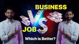 JOB vs BUSINESS Which is Better for You? #job #business | Priyesh Khatrani