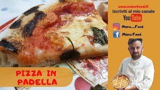 Pizza Napoletana in Padella Manu Food