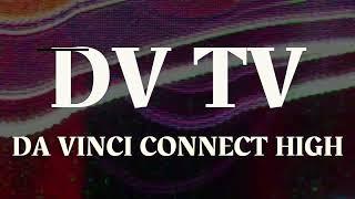 DAY IN LIFE OF A DA VINCI CONNECT STUDENT (DVTV VLOG)