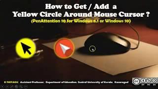How to add / get a Yellow Circle around Mouse Cursor / Pointer - Thiyagu