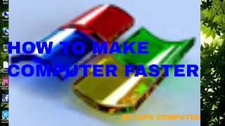 How to make computer  faster by dip'scomputer