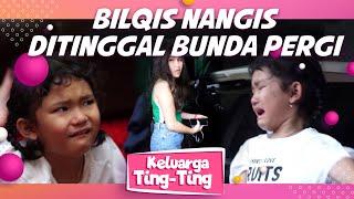 KELUARGA TING TING EPISODE 17 - Bilqis Nangis Ditinggal Ayu Kerja