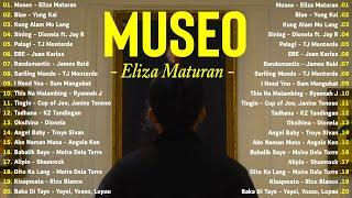 Museo | Eliza Maturan || Best OPM New Songs Playlist 2024 - OPM Trending #vol1