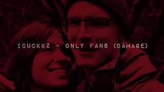 iCuckkz - Only Fans (Damage)