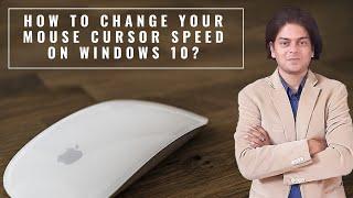 How to change your mouse cursor speed on Windows 10 ?