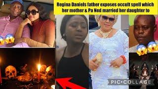 Regina Daniels father FINALLY exposes occult spell which her mother & Pa Ned married her daughter to