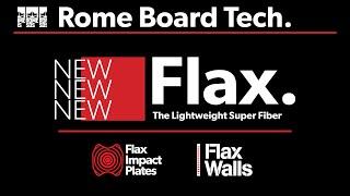 Rome Board Tech: Flax