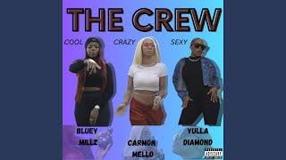 THE CREW (feat. Bluey Millz & Yulla Diamond)