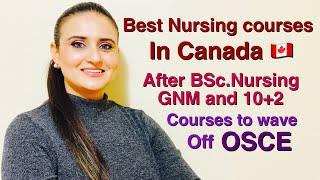 Best Nursing courses in Canada after GNM,BSc Nursing and 10+2 || Nursing Courses to wave off OSCE